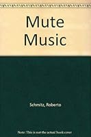Mute Music 0805940200 Book Cover