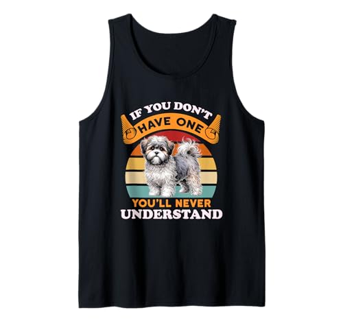 Si no lo tienes, nunca entenderás al dueño del perro Shih-Poo Camiseta sin Mangas