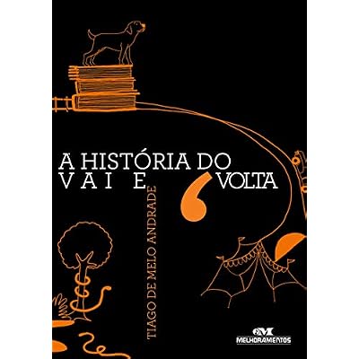 A hist&oacute;ria do vai e volta