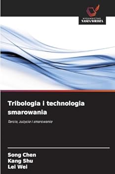 Tribologia i technologia smarowania (Polish Edition)