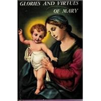 Glories and Virtues of Mary B000NSPQ2Q Book Cover