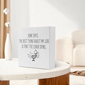 Some Days, The Best Thing About My Job Is That The Chair Spins Decorations For Home Office, Rustic Wood Box Signs Home Decor Rustic Counter Shelf Decoration Funny Boho Office Sign Some Days The Best Thing About My Job Is That The Chair Spins Decorations For Home Office Rustic Wood Box Signs Home Decor Rustic Counter Shelf Decoration Funny Boho Office Sign