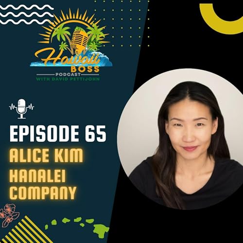 Hawaii Boss 65: Alice Kim -Hanalei Company