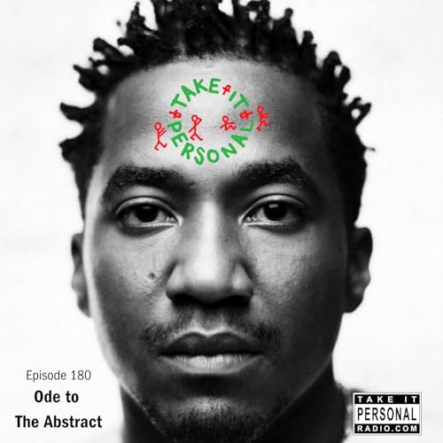 Take It Personal (Ep 180: Ode to The Abstract)