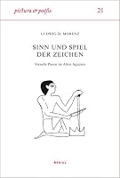 Sinn Und Spiel Der Zeichen: Visuelle Poesie Im Alten Agypten. 3412370053 Book Cover
