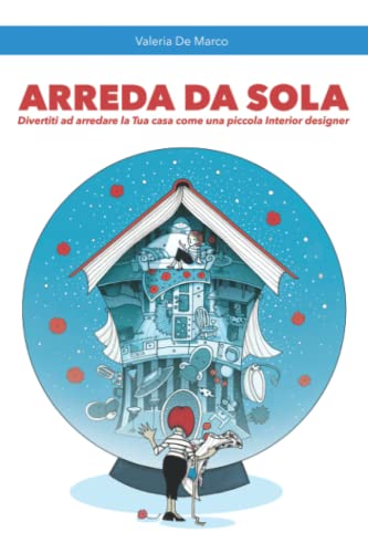 Arreda da sola: Divertiti ad arredare la TUA casa come una piccola Interior Designer