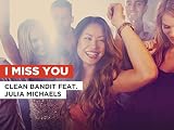 I Miss You in the Style of Clean Bandit feat. Julia Michaels