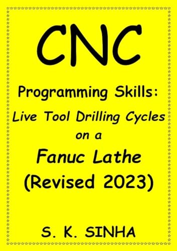 CNC Programming Skills: Live Tool Drilling Cycles on a Fanuc Lathe