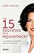Los 15 secretos para rejuvenecer / 15 Secrets for Rejuvenating (Spanish Edition)