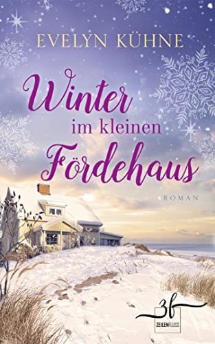 Winter im kleinen Fördehaus: Ostsee-Roman von [Evelyn Kühne]