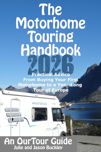 The Motorhome Touring Handbook: Practical Advice - From Buying...