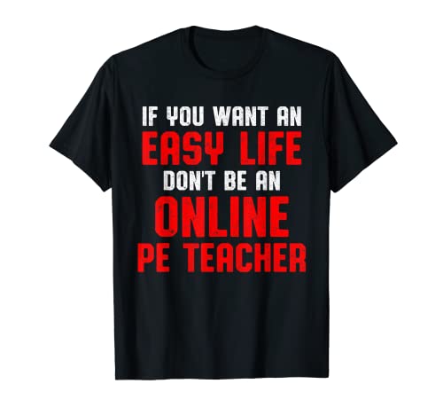PE Educación Física Profesor Easy Online School Camiseta