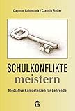  Schulkonflikte meistern: Mediative Kompetenzen für Lehrende