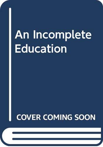 An Incomplete Education 0044402961 Book Cover