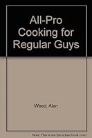 All-Pro Cooking for Regular Guys 188084964X Book Cover