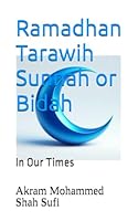 Ramadhan Tarawih Sunnah or Bidah: In Our Times B0F1KHCDXJ Book Cover