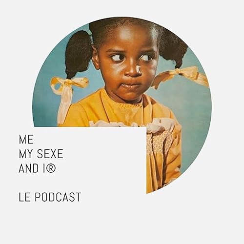 ME MY SEXE AND I® - Épisode 7- Christine