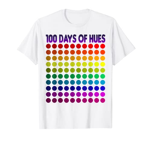 100 Days Of Hues Colors School | Regalo per insegnanti d'arte e studenti Maglietta