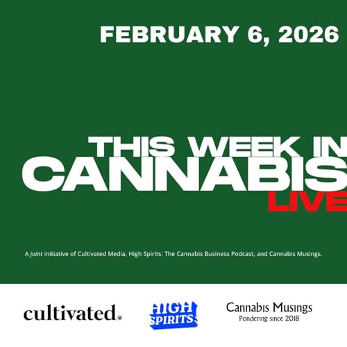 TWICL (Feb 6, 2026) - Cannabis, Congress, And The Olympic Moment