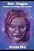 Moi Dragon: biographie d'une transformation spirituelle (French Edition)