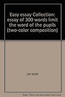 Easy essay Collection: essay of 300 words limit the word of the pupils 7530641425 Book Cover