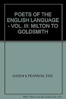 POETS OF THE ENGLISH LANGUAGE - VOL. III: MILTON TO GOLDSMITH B000SHX6TC Book Cover