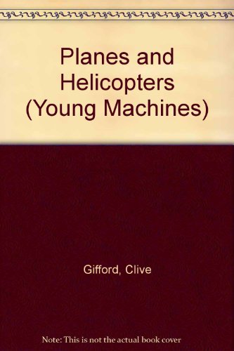 Planes and Helicopters 0881106739 Book Cover