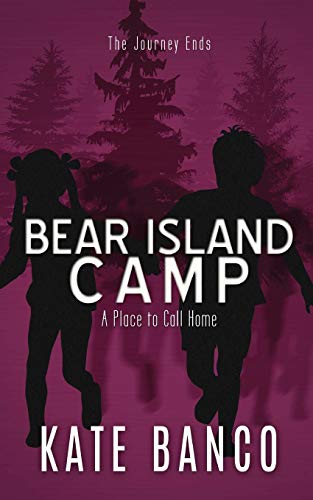 Bear Island Camp: A Place To Call Home (Sara Rodriguez Mystery)