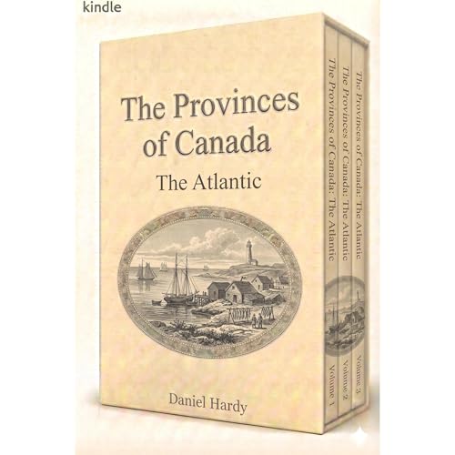 The Provinces of Canada: The Atlantic
