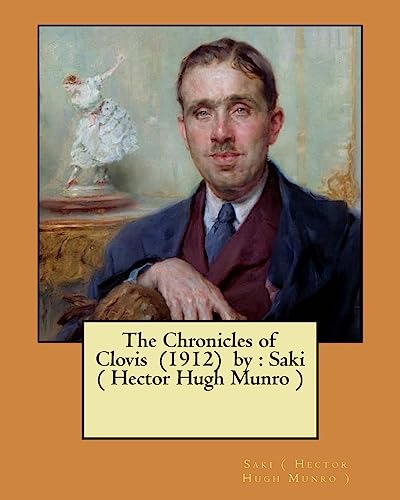 The Chronicles of Clovis (1912) by : Saki ( Hector Hugh Munro )