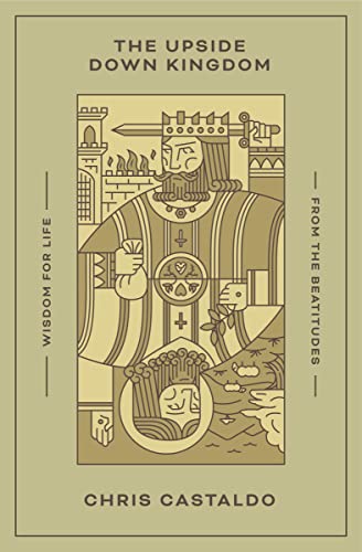 Cover of The Upside Down Kingdom: Wisdom for Life from the Beatitudes