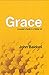 Grace: A Leader's Guide to a Better Us