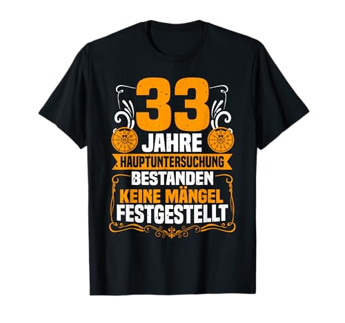 33 Jahre Hauptuntersuchung Bestanden 33. Geburtstag T-Shirt