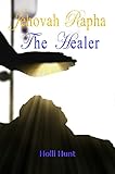  Jehovah Rapha The Healer (English Edition)
