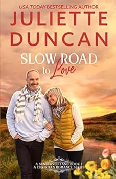 Paperback Slow Road to Love: A Mature-Age Christian Romance (A Sunburned Land Series) Book