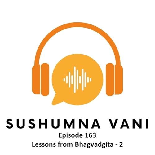Episode 163 - Lessons from Bhagvadgita - 2 Titelbild