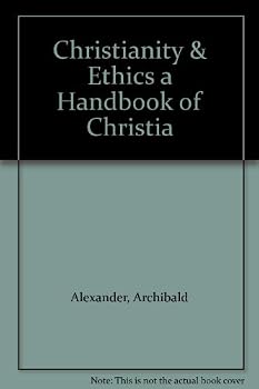 Hardcover Christianity & Ethics a Handbook of Christia Book