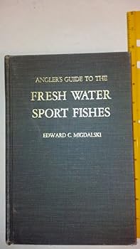 Hardcover Angler's Guide to the Fresh Water Sport Fishes Book