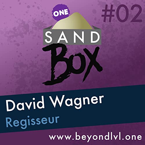 BLO - Sandbox | David Wagner | Regisseur | Interview #02 | Beyond LVL One Podcast Por  arte de portada