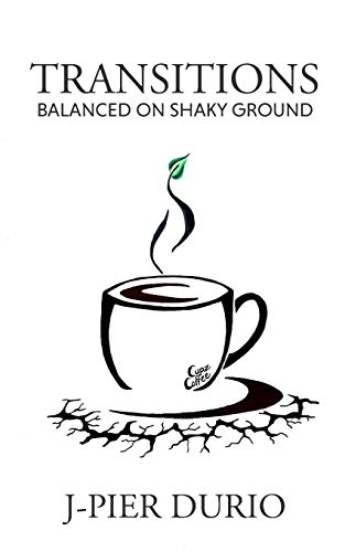 TRANSITIONS: Balanced on Shaky Ground
