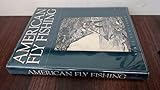 American Fly Fishing: A History