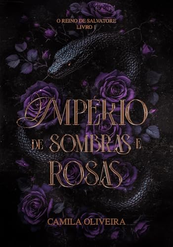 Império de Sombras e Rosas: O Reino de Salvatore - Livro 1 (12 Reinos Unidos)