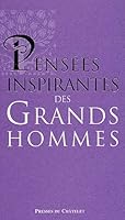 Pensées inspirantes des grands hommes 2845921691 Book Cover