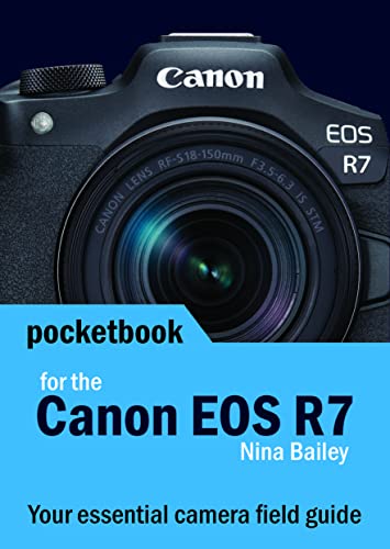 Canon EOS R7 Pocketbook: camera field guide