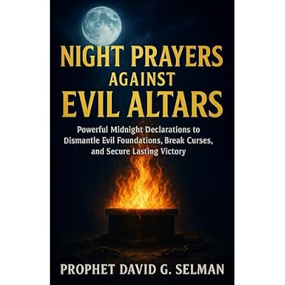 Night Prayers Against Evil Altars