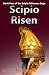 Scipio Risen: Book Four of the Scipio Africanus Saga