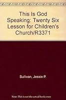 This Is God Speaking: Twenty Six Lesson for Children's Church/R3371 0872394964 Book Cover