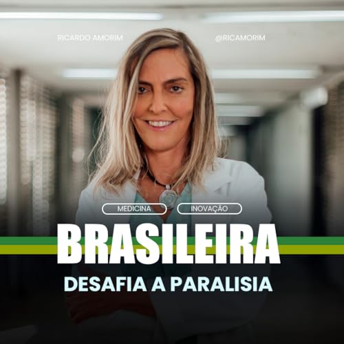 Shot Econ&ocirc;mico #490 &ndash; Uma brasileira desafia a paralisia e pode mudar a hist&oacute;ria da medicina.