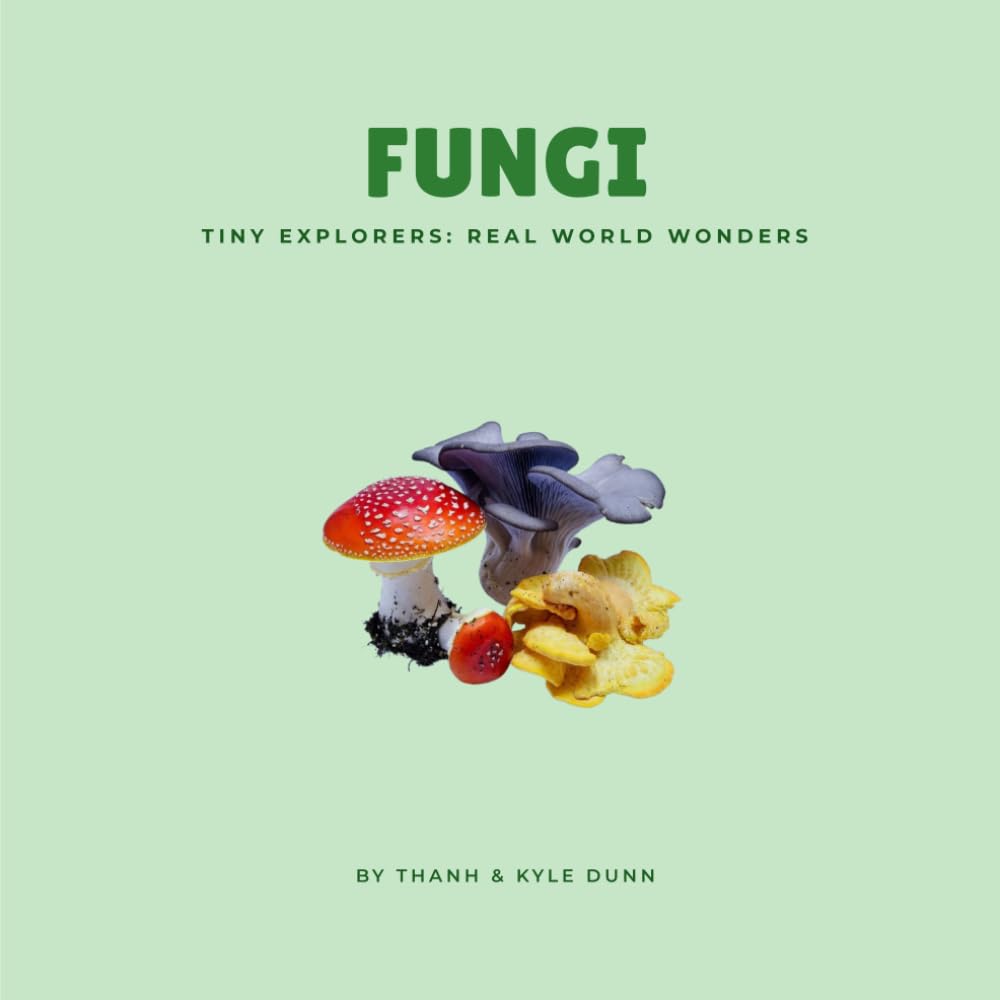 Fungi (Tiny Explorers: Real World Wonders)