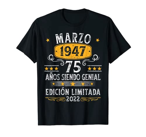 75 Años Cumpleaños Marzo 1947 Hombre Mujer Marzo 1947 75 Camiseta